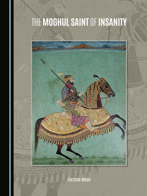 cover image of The Moghul Saint of Insanity